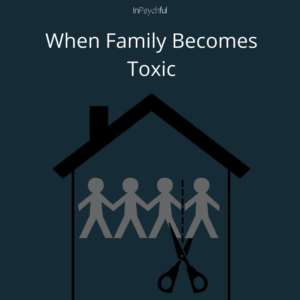 When Family Becomes Toxic